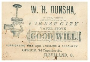 1870's W. H. Dunsha Forest City Vapor Stove Gasoline Trade Card P102