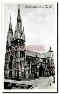 Old Postcard Chalons sur Marne Notre Dame Cote Sud