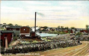 Milo, ME Maine  AMERICAN THREAD COMPANY MILLS  Workers/Homes  ca1910's Postcard