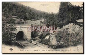 Old Postcard Cantal Lioran the road tunnel