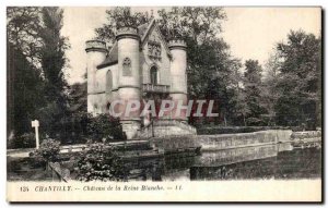 Old Postcard Chantilly Chateau de la Reine Blanche