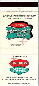 Matchbook Cover - Fort Brown Motor Hotel Brownsville TX Houston 30 Strike MB103