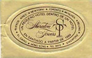 CHILE SANTIAGO SHERATON TOWERS HOTEL VINTAGE LUGGAGE LABEL