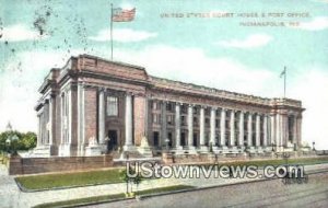 US Court House & Post Office - Indianapolis , Indiana IN