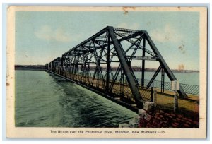 c1950's The Bridge Over Petitcodiac River Moncton New Brunswick Canada Postcard