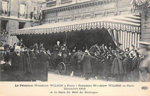 President Woodrow Wilson  Paris President Woodrow Wilson in Paris View Postca...