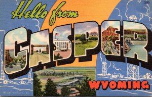 Wyoming Greetings From Casper Large Letter Linen Curteich