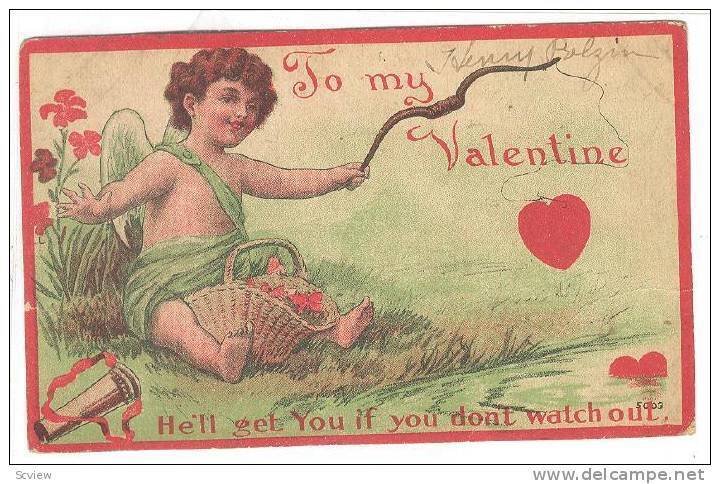 Valentine Greetings, Angel- He'll Get You If You Don't Watch Out, To My Val...