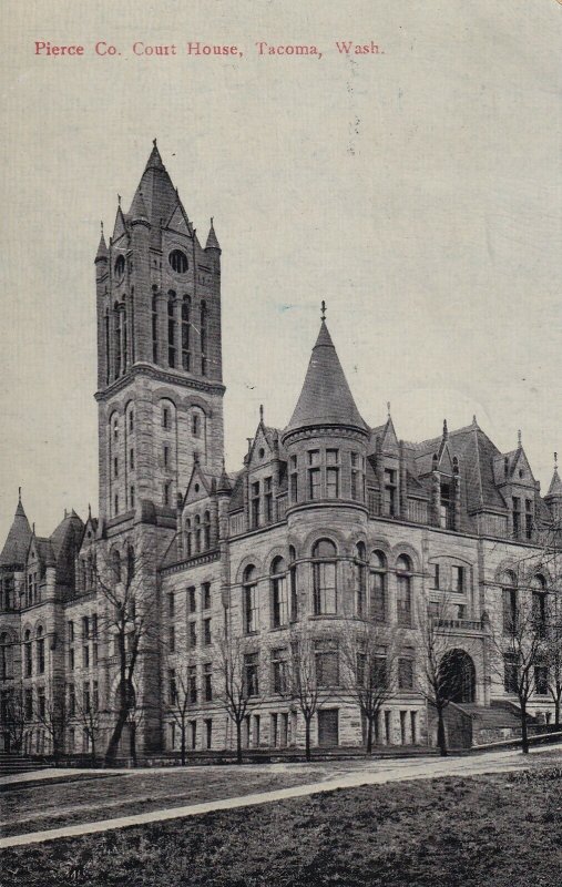 TACOMA, Washington, PU-1908; Pierce Co. Court House