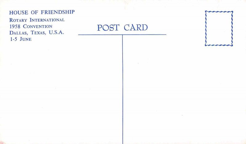 Dallas Texas House of Friendship Rotary 1958 Convention Postcard JE229883