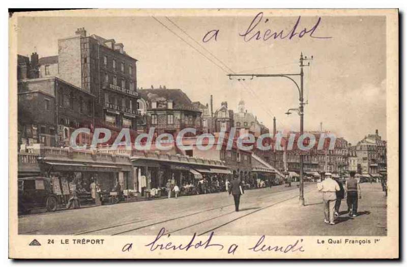 Postcard Old Treport Le Quai Francois 1