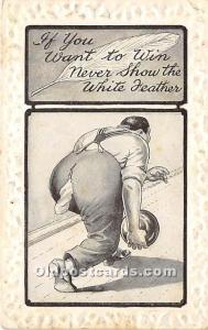 If you want to win never show the White Feather Bowling 1911 corner wear more...