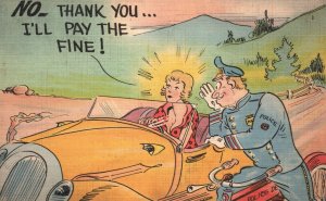 Vintage Postcard 1949 No Thank You, I'll Pay The Fine Police Officer Comic Card 
