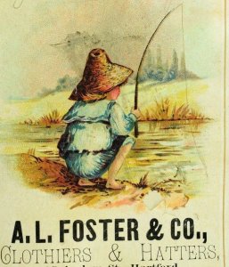 1870's-80'd Boy Fishing A.L. Foster & Co., Hatters, Hartford Trade Card F82