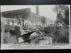 c1915 LL No.5 'C. LEDIEU' LA GRANDE GUERRE Le Pont qui va a l'usine, LEVY & Co