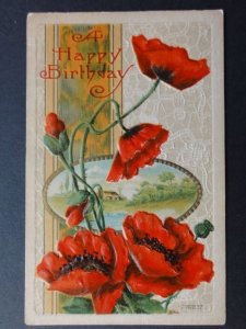 Embossed Poppies Postcard: A Happy Birthday c1909 by H.Wessler