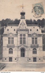 L'Hotel De Ville, Chateau-Thierry (Aisne), France, 1906