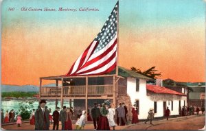 Postcard California Monterey Old Custom House Patriotic American Flag ~1910 V199