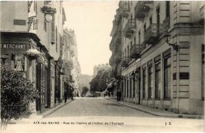 CPA AIX-les-BAINS - Rue du Casino et l'Hotel de l'Europe (713171)