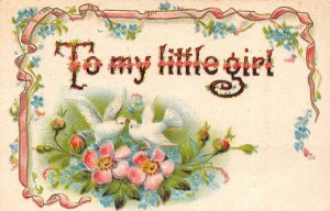 Greetings  TO MY LITTLE GIRL   Embossed Flowers & Ribbons  c1910's  Postcard