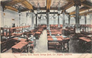 BANKING ROOM SECURITY SAVINGS BANK LOS ANGELES CALIFORNIA POSTCARD 1909