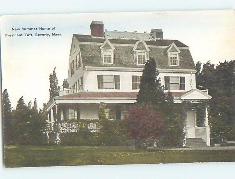 Bent DividedBack THE NEW SUMMER HOME OF PRESIDENT TAFT Beverly MA