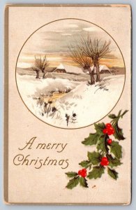 A Merry Christmas, Holly, Rural Winter Scene, Antique 1912 Greetings Postcard