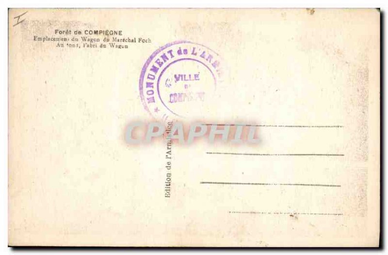 Postcard Old ed Compiegne Forest location Wagon Marechal Foch