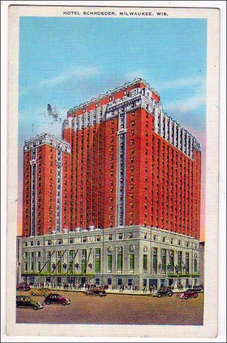 Hotel Schroeder, Milwaukee Wis