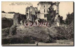 Tancarville - Le Chateau - Ruins of the Tower Coquesart - Old Postcard