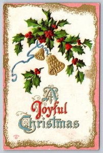 A Joyful Christmas, Holly, Bells, Antique Embossed Philip Sander Postcard