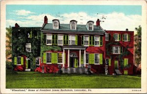 Wheatland President James Buchanan Homes Lancaster PA WB Cancel WOB Postcard 