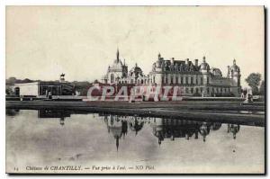 Old Postcard Chateau de Chantilly has taken the view is