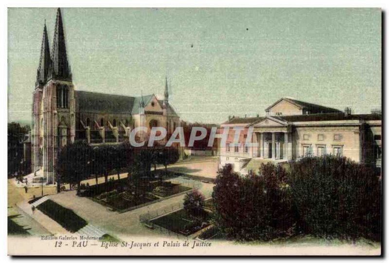 Pau - Church St Jacques and Courthouse - Old Postcard