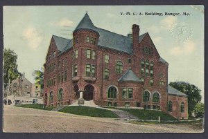 1913 Q1 ON PICTURE POST CARD Y.M.C.A. BUILDING, BANGOR ME, BEND IN RIGHT CORNER