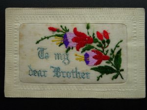 WW1 c1916 Embroidered Silk Postcard TO MY DEAR BROTHER Depicting Fushia