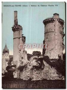 Old Postcard Mehun sur Yevre (Cher) Chateau Charles Ruins