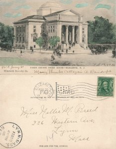 ELIZABETH N.J. UNION COUNTY COURT HOUSE 1906 UNDIVIDED ANTIQUE POSTCARD