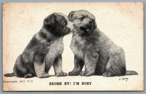 Postcard c1911 Arist Signed Vincent V. Colby Brush By! I’m Busy Two Puppies Dogs