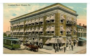 PA - Chester. Imperial Hotel, Trolley, Wagon, Street Scene ca 1908