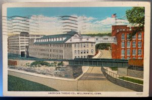 Vintage Postcard 1939 American Thread Co., Willimantic, Connecticut (CT)