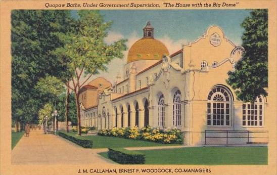 Quapaw Baths Under Government Supervision The House With The Big Dome Little ...