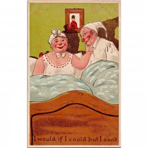 Vintage Marital Humor Postcard - Husband Wife - I Would If I Could But I can't