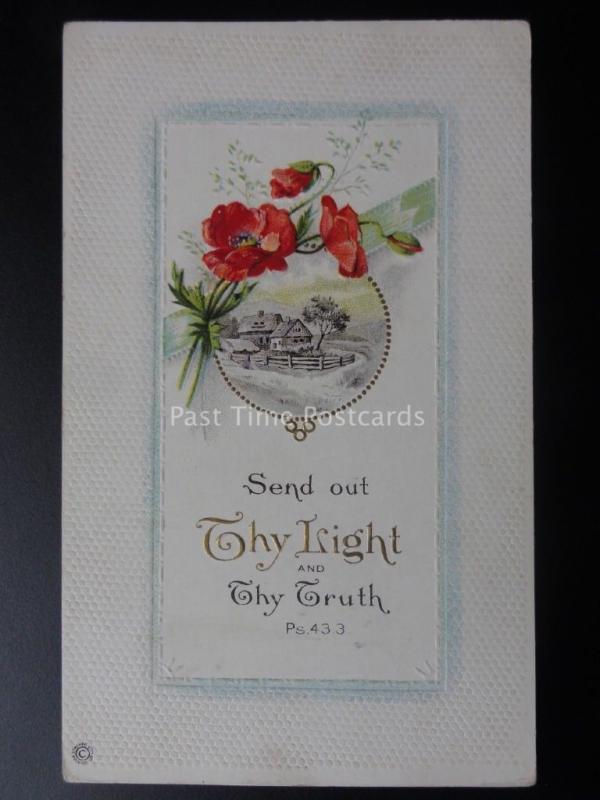 Embossed Poppy Postcard: Send out THY LIGHT & THY TRUTH Ps.43.3. c1908 U.S.