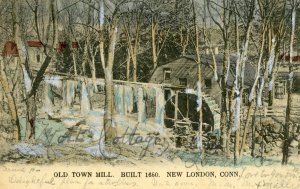 Postcard 1905 View of Old Town Mill in New London, CT.  aa6