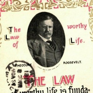 Vintage 1908 Postcard Theodore Roosevelt Portrait - The Law of Worthy Life