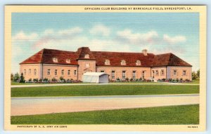 3 Postcards SHREVEPORT, LA ~ WWII Military BARKSDALE FIELD Barracks Officer Club