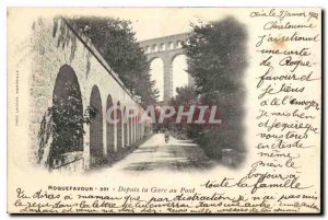 Postcard Old Roquefavour From Gare in Pont