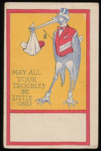 May All Your Troubles Be Little Ones. Dr. Stork and baby. VIntage postcard