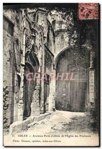 Old Postcard Arles Old Porte d & # 39entree L & # 39Eglise of Preachers